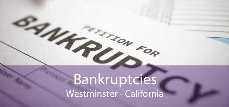 Bankruptcies Westminster - California