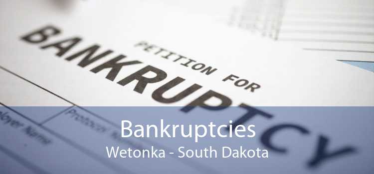 Bankruptcies Wetonka - South Dakota