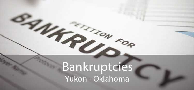 Bankruptcies Yukon - Oklahoma