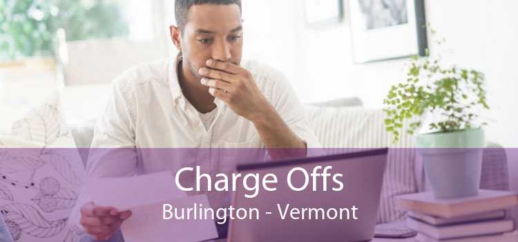 Charge Offs Burlington - Vermont