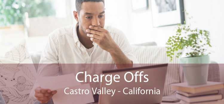Charge Offs Castro Valley - California