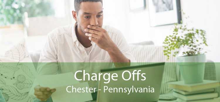 Charge Offs Chester - Pennsylvania