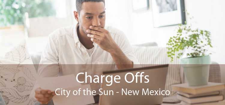 Charge Offs City of the Sun - New Mexico