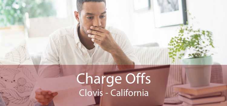 Charge Offs Clovis - California
