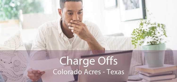 Charge Offs Colorado Acres - Texas