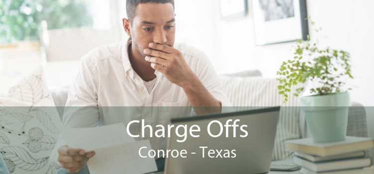 Charge Offs Conroe - Texas