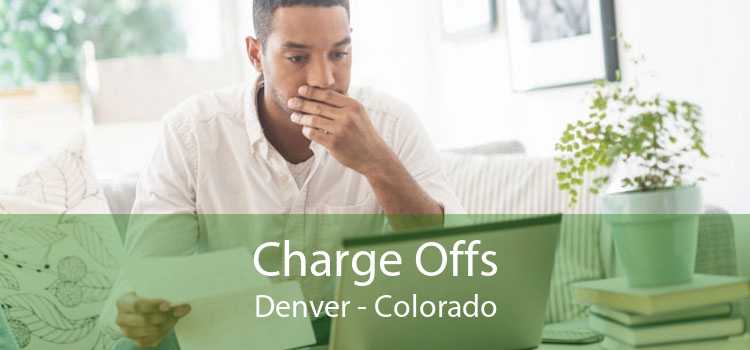 Charge Offs Denver - Colorado