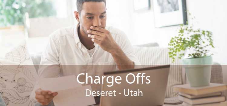 Charge Offs Deseret - Utah