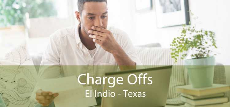 Charge Offs El Indio - Texas