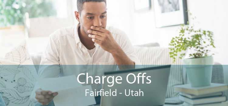 Charge Offs Fairfield - Utah