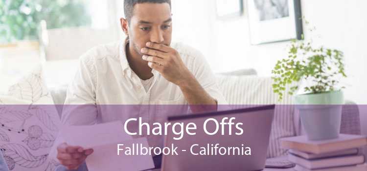 Charge Offs Fallbrook - California