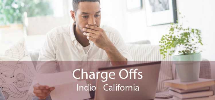 Charge Offs Indio - California