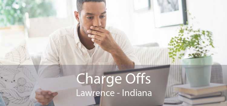 Charge Offs Lawrence - Indiana