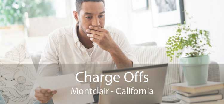 Charge Offs Montclair - California