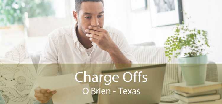 Charge Offs O Brien - Texas