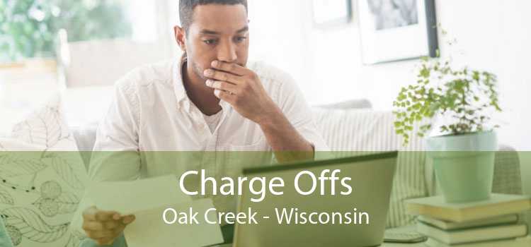 Charge Offs Oak Creek - Wisconsin