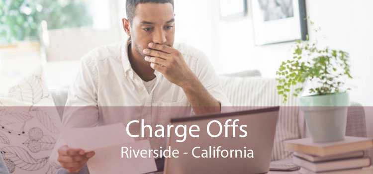 Charge Offs Riverside - California