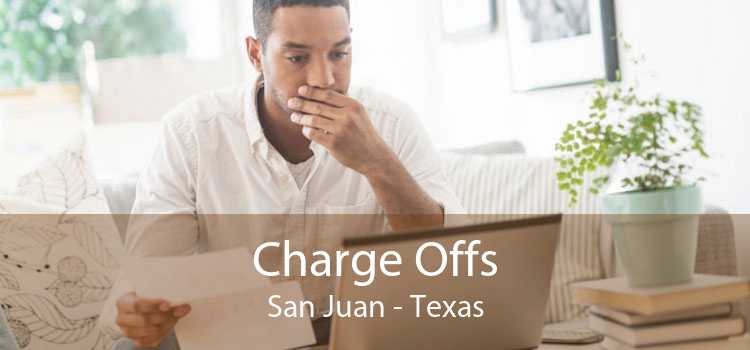 Charge Offs San Juan - Texas