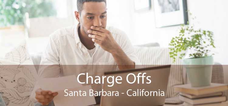 Charge Offs Santa Barbara - California