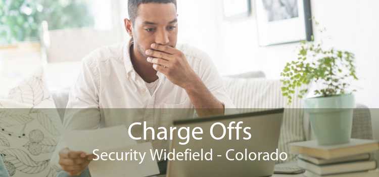 Charge Offs Security Widefield - Colorado