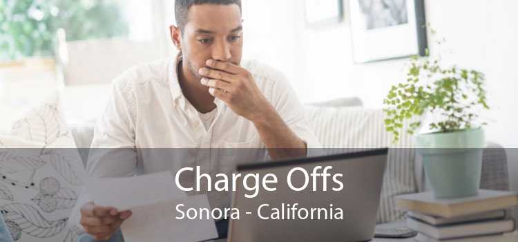 Charge Offs Sonora - California