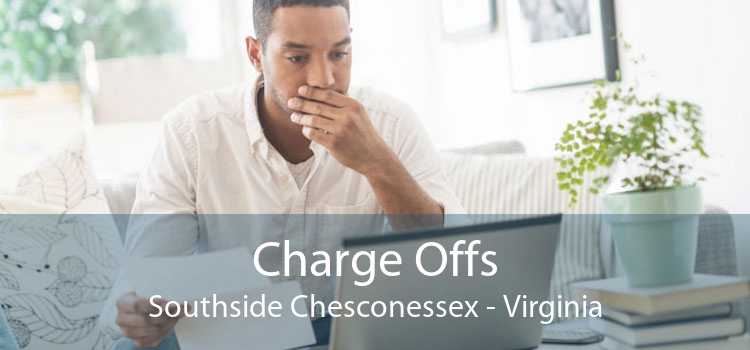 Charge Offs Southside Chesconessex - Virginia