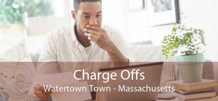 Charge Offs Watertown Town - Massachusetts