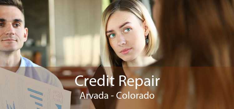 Credit Repair Arvada - Colorado