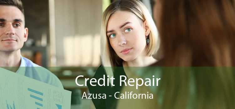 Credit Repair Azusa - California