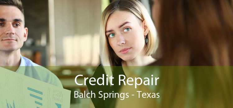 Credit Repair Balch Springs - Texas