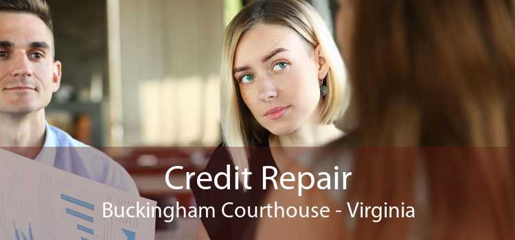 Credit Repair Buckingham Courthouse - Virginia