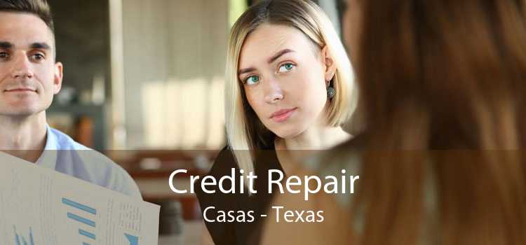 Credit Repair Casas - Texas