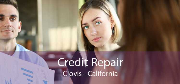 Credit Repair Clovis - California