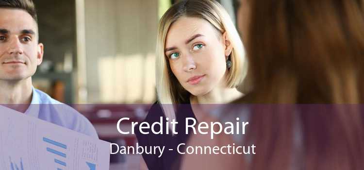 Credit Repair Danbury - Connecticut