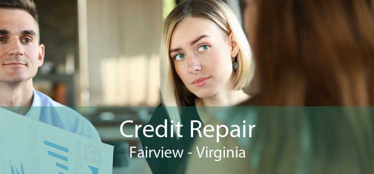 Credit Repair Fairview - Virginia