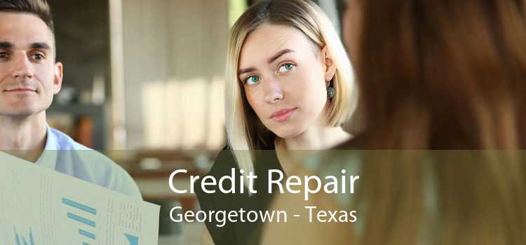 Credit Repair Georgetown - Texas