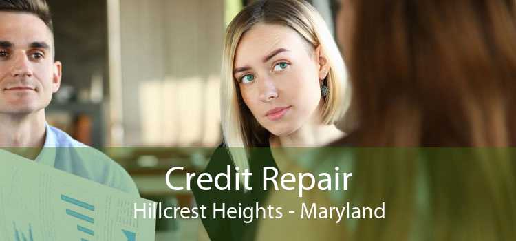 Credit Repair Hillcrest Heights - Maryland