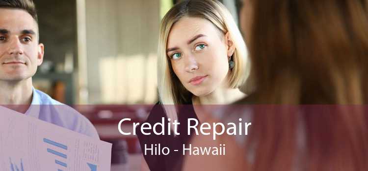 Credit Repair Hilo - Hawaii