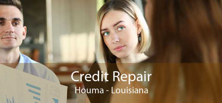 Credit Repair Houma - Louisiana