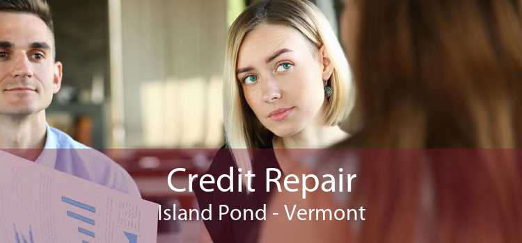 Credit Repair Island Pond - Vermont