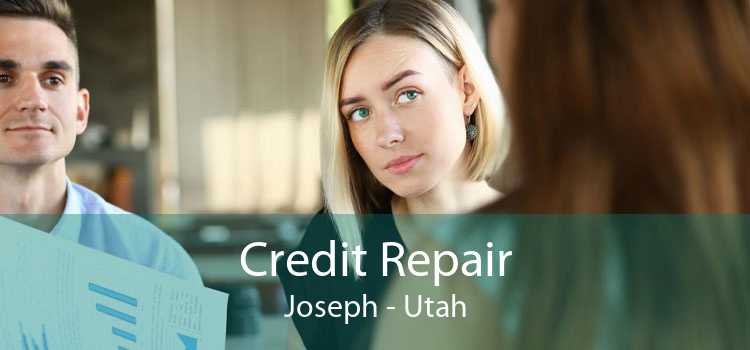 Credit Repair Joseph - Utah
