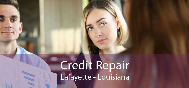 Credit Repair Lafayette - Louisiana