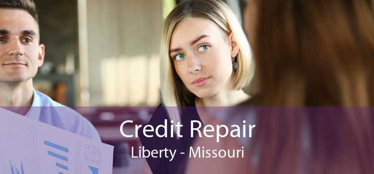 Credit Repair Liberty - Missouri