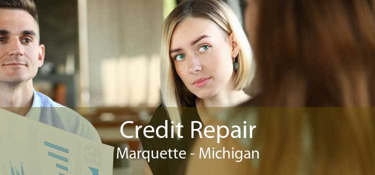 Credit Repair Marquette - Michigan