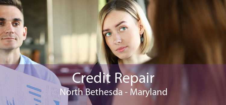 Credit Repair North Bethesda - Maryland