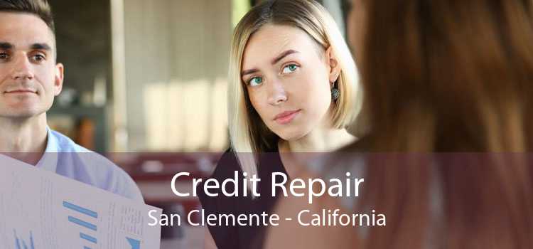 Credit Repair San Clemente - California