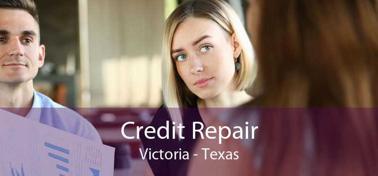 Credit Repair Victoria - Texas