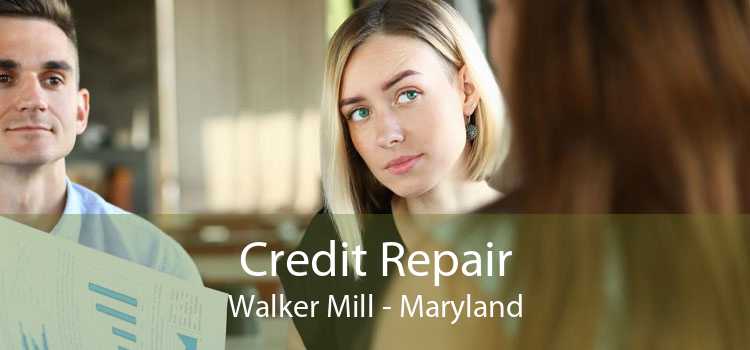 Credit Repair Walker Mill - Maryland
