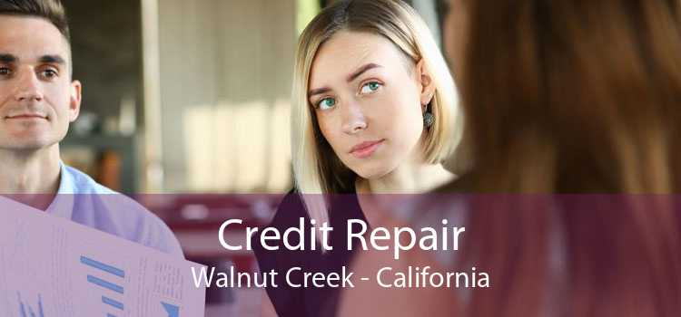 Credit Repair Walnut Creek - California