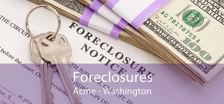 Foreclosures Acme - Washington